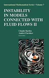 Instability in Models Connected with Fluid Flows II [Repost]