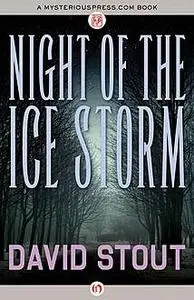 «Night of the Ice Storm» by David Stout