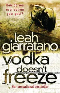 Leah Giarratano - Vodka Doesn't Freeze (Detective Jill Jackson)