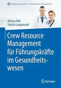 Crew Resource Management für Führungskräfte im Gesundheitswesen