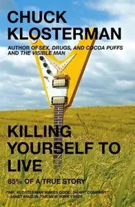 Killing Yourself to Live: 85% of a True Story (Repost)