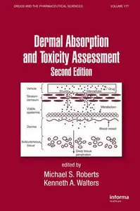 "Dermal Absorption and Toxicity Assessment" by Michael S. Roberts, Kenneth A. Walters