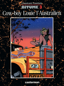 Bitume - Tome 3 - Cow-boy Louie L'Australien