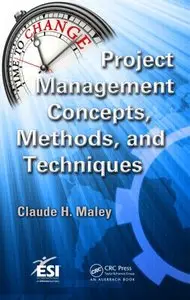 Project Management Concepts, Methods, and Techniques (repost)