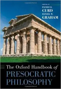 The Oxford Handbook of Presocratic Philosophy