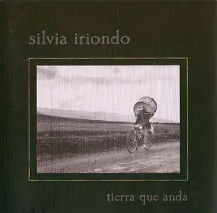 Silvia Iriondo - Tierra que Anda (2005)