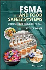 FSMA and Food Safety Systems: Understanding and Implementing the Rules [Kindle Edition]