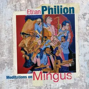 Ethan Philion - Meditations on Mingus (2022)