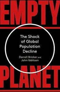 Empty Planet: The Shock of Global Population Decline