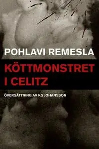 «Köttmonstret i Celitz» by Pohlavi Remesla