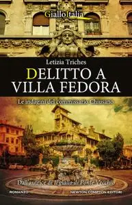 Letizia Triches - Delitto a villa Fedora. Le indagini del commissario Chiusano