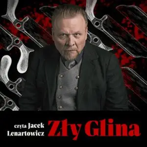 «Zły glina - S1E10» by Andrzej W. Sawicki