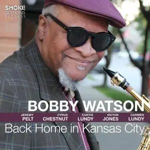 Bobby Watson - Back Home In Kansas City (2022)