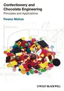 Confectionery and Chocolate Engineering: Principles and Applications (repost)