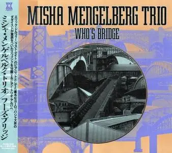 Misha Mengelberg Trio - Who's Bridge (1994) [Japanese Edition]