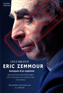 Les Fables d'Eric Zemmour : autopsie d'un sophiste - Mohammed Ibn Najiallah