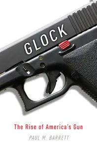 Glock: The Rise of America's Gun (repost)