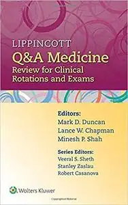 Lippincott Q&A Medicine: Review for Clinical Rotations and Exams (Repost)