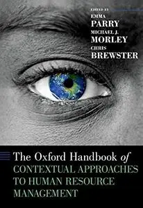 The Oxford Handbook of Contextual Approaches to Human Resource Management (Oxford Handbooks)