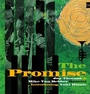 Jay Thomas and Michael Van Bebber Quintet - The Promise (2019)