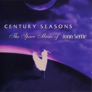 Jonn Serrie - Century Seasons: The Space Music of Jonn Serrie (2000) [Reissue 2002]