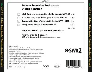 Alfredo Bernardini, Kirchheimer BachConsort - Johann Sebastian Bach: Ach Gott, wie manches Herzeleid - Dialog-Kantaten (2016)