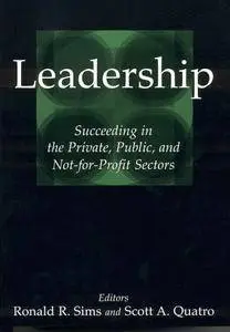 Leadership: Succeeding in the Private, Public, and Not-for-profit Sectors (Repost)