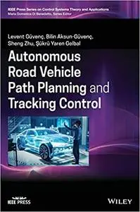 Autonomous Road Vehicle Path Planning and Tracking Control