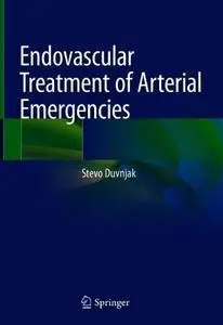 Endovascular Treatment of Arterial Emergencies (Repost)