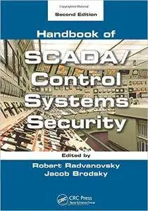 Handbook of SCADA/Control Systems Security, Second Edition