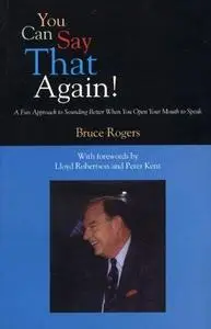 You Can Say That Again by Bruce Rogers [Repost]