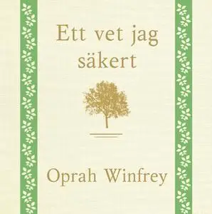 «Ett vet jag säkert» by Oprah Winfrey