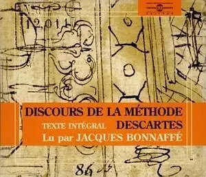 Jacques Bonnaffe, "Descartes - Discours de la méthode"