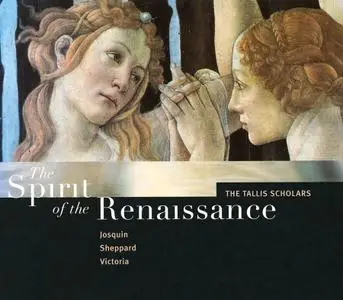 Peter Phillips, The Tallis Scholars - The Spirit of the Renaissance: Josquin, Sheppard, Victoria [3CDs] (1998)