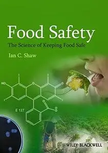 Food Safety: The Science of Keeping Food Safe (Repost)