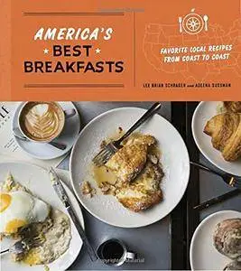 America's Best Breakfasts: Favorite Local Recipes from Coast to Coast (Repost)