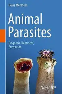 Animal Parasites: Diagnosis, Treatment, Prevention [Repost]