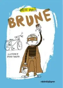 «Brune» by Håkon Øvreås