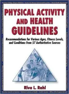 Physical Activity and Health Guidelines: Recommendations for Various Ages, Fitness Levels, and Conditions from 57 (repost)