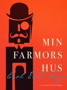 «Min farmors hus» by Carl Erik Soya
