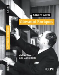 Giovanni Enriques. Dalla Olivetti alla Zanichelli - Sandro Gerbi