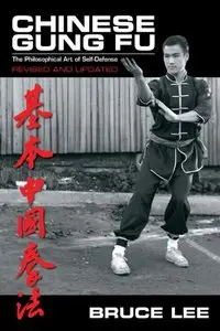 Chinese Gung Fu: The Philosophical Art of Self-Defense (Revised and Updated)