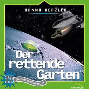 «Weltraum-Abenteuer - Band 17: Der rettende Garten» by Hanno Herzler