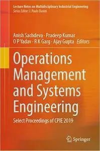 Operations Management and Systems Engineering: Select Proceedings of CPIE 2019