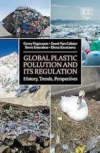 Global Plastic Pollution and its Regulation: History, Trends, Perspectives