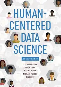 Human-Centered Data Science: An Introduction (The MIT Press)