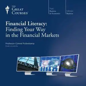 Financial Literacy: Finding Your Way in the Financial Markets [TTC Audio]