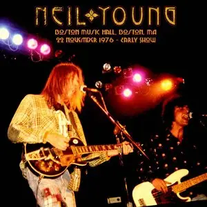 Neil Young & Crazy Horse - Boston Music Hall, Boston, MA - November 22nd 1976 - The Dan Lampinski Tapes Vol. 72 (EX AUD)