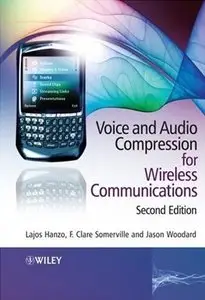 Voice and Audio Compression for Wireless Communications (Repost)