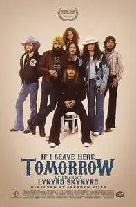 If I Leave Here Tomorrow: A Film About Lynyrd Skynyrd (2018)